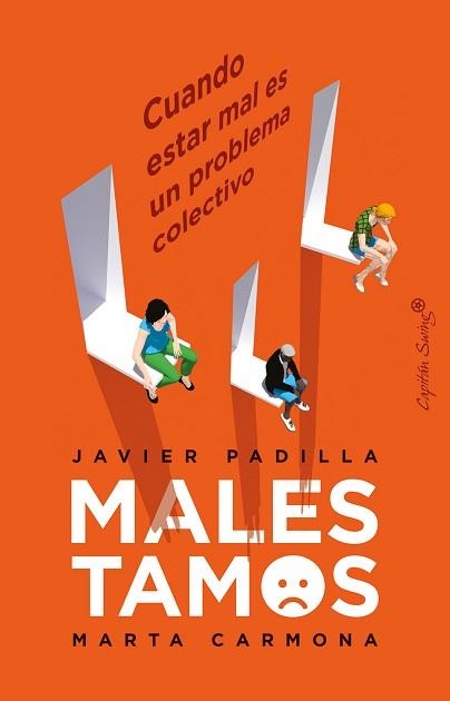 MALESTAMOS.CUANDO ESTAR MAL ES UN PROBLEMA COLECTIVO | 9788412553970 | PADILLA,JAVIER/CARMONA,MARTA | Llibreria Geli - Llibreria Online de Girona - Comprar llibres en català i castellà