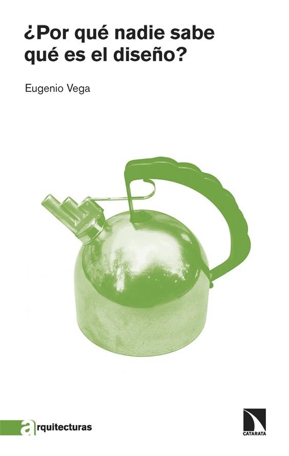 POR QUÉ NADIE SABE QUÉ ES EL DISEÑO? | 9788413526812 | VEGA,EUGENIO | Llibreria Geli - Llibreria Online de Girona - Comprar llibres en català i castellà