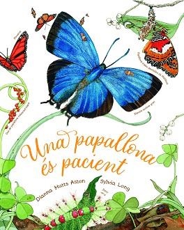 UNA PAPALLONA ÉS PACIENT | 9788418900471 | HUTTS ASTON,DIANNA | Llibreria Geli - Llibreria Online de Girona - Comprar llibres en català i castellà