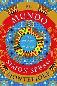 EL MUNDO.UNA HISTORIA DE FAMILIAS | 9788491994985 | MONTEFIORE,SIMON SEBAG | Llibreria Geli - Llibreria Online de Girona - Comprar llibres en català i castellà