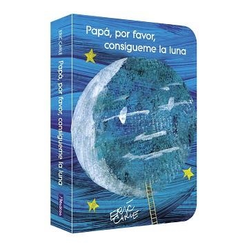 PAPÁ,POR FAVOR, CONSÍGUEME LA LUNA | 9788448863838 | CARLE,ERIC | Llibreria Geli - Llibreria Online de Girona - Comprar llibres en català i castellà