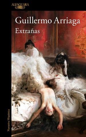 EXTRAÑAS | 9788420474861 | ARRIAGA,GUILLERMO | Llibreria Geli - Llibreria Online de Girona - Comprar llibres en català i castellà