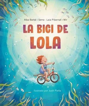 LA BICI DE LA LOLA | 9788418723629 | BARBE SERRA,ALBA | Llibreria Geli - Llibreria Online de Girona - Comprar llibres en català i castellà