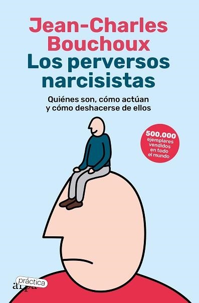 LOS PERVERSOS NARCISISTAS | 9788419662057 | BOUCHOUX,JEAN-CHARLES | Llibreria Geli - Llibreria Online de Girona - Comprar llibres en català i castellà