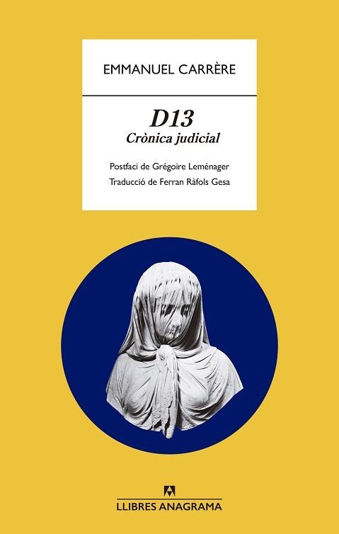 D13.CRÒNICA JUDICIAL (EDICIÓ EN CATALÀ) | 9788433901989 | CARRÈRE,EMMANUEL | Llibreria Geli - Llibreria Online de Girona - Comprar llibres en català i castellà