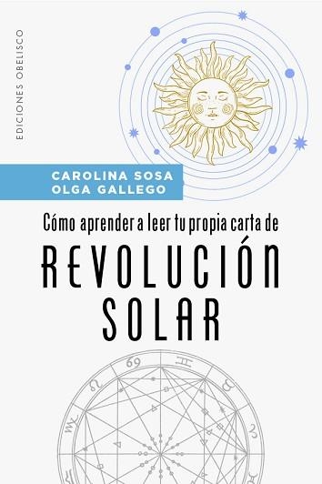 CÓMO APRENDER A LEER TU PROPIA CARTA DE REVOLUCIÓN SOLAR | 9788491119760 | SOSA,CAROLINA SUSANA/GALLEGO, OLGA | Llibreria Geli - Llibreria Online de Girona - Comprar llibres en català i castellà