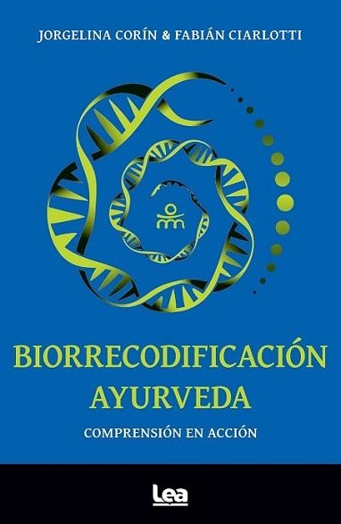 BIORRECODIFICACIÓN AYURVEDA | 9788411315241 | CIARLOTTI, FABIÁN | Llibreria Geli - Llibreria Online de Girona - Comprar llibres en català i castellà