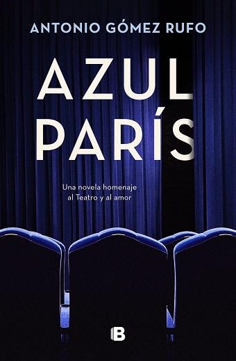 AZUL PARÍS | 9788466673280 | GÓMEZ RUFO,ANTONIO | Llibreria Geli - Llibreria Online de Girona - Comprar llibres en català i castellà