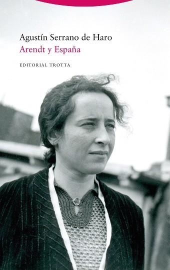 ARENDT Y ESPAÑA | 9788413641010 | SERRANO DE HARO,AGUSTÍN | Llibreria Geli - Llibreria Online de Girona - Comprar llibres en català i castellà