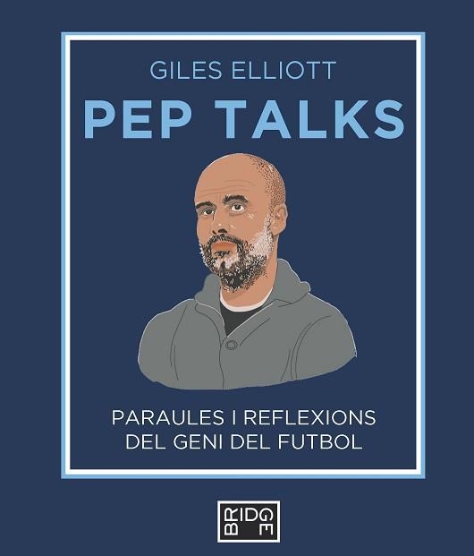 PEP TALKS (EDICIÓ EN CATALÀ) | 9788418253225 | ELLIOTT,GILES | Llibreria Geli - Llibreria Online de Girona - Comprar llibres en català i castellà