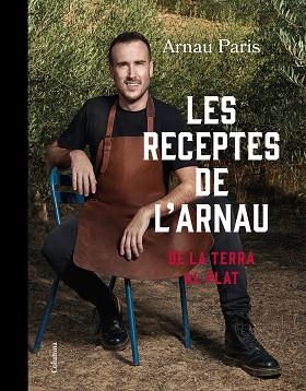 LES RECEPTES DE L'ARNAU | 9788466430289 | PARIS MASIP,ARNAU | Llibreria Geli - Llibreria Online de Girona - Comprar llibres en català i castellà