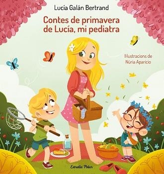 CONTES DE PRIMAVERA DE LUCÍA,MI PEDIATRA | 9788413894188 | GALÁN BERTRAND,LUCÍA | Libreria Geli - Librería Online de Girona - Comprar libros en catalán y castellano