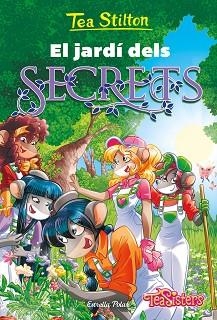 EL JARDÍ DELS SECRETS | 9788413894942 | STILTON,TEA | Llibreria Geli - Llibreria Online de Girona - Comprar llibres en català i castellà