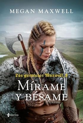 LAS GUERRERAS MAXWELL-8.MÍRAME Y BÉSAME | 9788408269144 | MAXWELL,MEGAN | Llibreria Geli - Llibreria Online de Girona - Comprar llibres en català i castellà