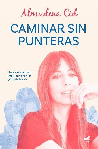 CAMINAR SIN PUNTERAS | 9788419248329 | CID,ALMUDENA | Llibreria Geli - Llibreria Online de Girona - Comprar llibres en català i castellà