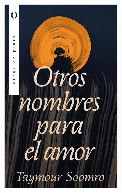 OTROS NOMBRES PARA EL AMOR | 9788492919260 | SOOMRO,TAYMOUR | Llibreria Geli - Llibreria Online de Girona - Comprar llibres en català i castellà