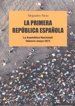 LA PRIMERA REPUBLICA ESPAÑOLA.LA ASAMBLEA NACIONA: FEBRERO-MAYO 1873 | 9788413692371 | NIETO GARCIA,ALEJANDO | Llibreria Geli - Llibreria Online de Girona - Comprar llibres en català i castellà