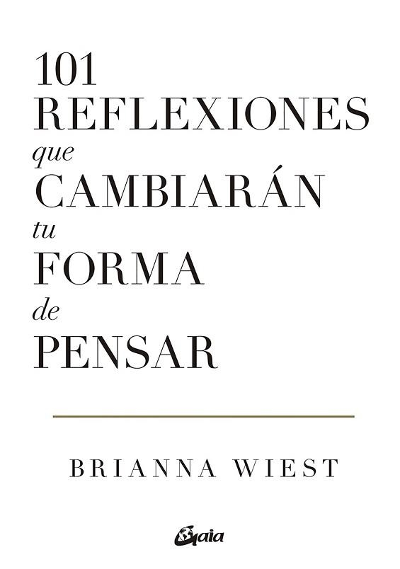 101 REFLEXIONES QUE CAMBIARÁN TU FORMA DE PENSAR | 9788411080279 | WIEST,BRIANNA | Llibreria Geli - Llibreria Online de Girona - Comprar llibres en català i castellà