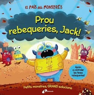 EL PAÍS DELS MONSTRES.PROU REBEQUERIES, JACK! | 9788413492636 | GROWELL,LOUIS | Llibreria Geli - Llibreria Online de Girona - Comprar llibres en català i castellà