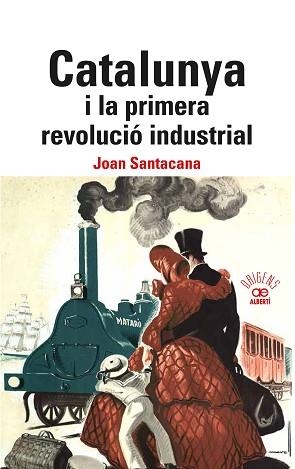 CALALUNYA I LA PRIMERA REVOLUCIÓ INDUSTRIAL. | 9788472461840 | SANTACANA,JOAN | Llibreria Geli - Llibreria Online de Girona - Comprar llibres en català i castellà