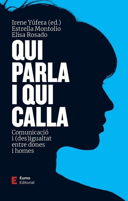 QUI PARLA I QUI CALLA | 9788497667999 | MONTOLÍO DURÁN,ESTRELLA/YÚFERA GÓMEZ,IRENE | Llibreria Geli - Llibreria Online de Girona - Comprar llibres en català i castellà