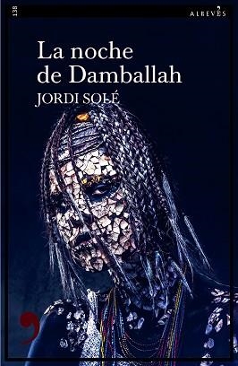 LA NOCHE DE DAMBALLAH | 9788418584879 | SOLÉ,JORDI | Llibreria Geli - Llibreria Online de Girona - Comprar llibres en català i castellà