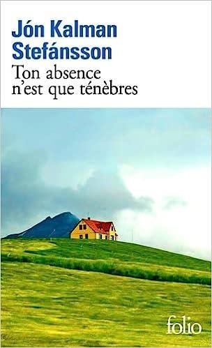 TON ABSENCE N'EST QUE TÉNÈBRES | 9782072991974 | STEFANSSON,JON KALMAN | Llibreria Geli - Llibreria Online de Girona - Comprar llibres en català i castellà