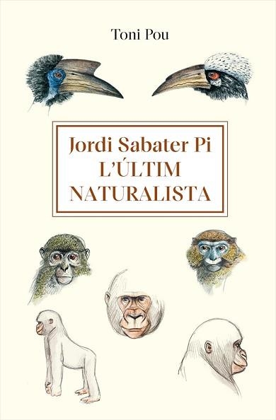 JORDI SABATER PI.L'ÚLTIM NATURALISTA | 9788491688952 | POU PUJADAS,TONI | Llibreria Geli - Llibreria Online de Girona - Comprar llibres en català i castellà