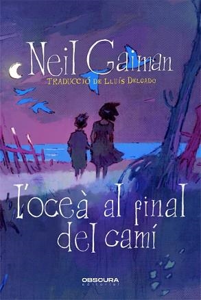 L'OCEÀ AL FINAL DEL CAMÍ | 9788412553086 | GAIMAN,NEIL | Libreria Geli - Librería Online de Girona - Comprar libros en catalán y castellano