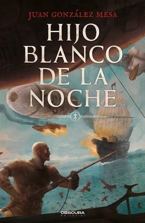 HIJO BLANCO DE LA NOCHE | 9788412553093 | GONZÁLEZ MESA,JUAN | Llibreria Geli - Llibreria Online de Girona - Comprar llibres en català i castellà