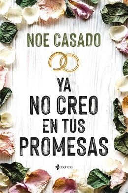 YA NO CREO EN TUS PROMESAS | 9788408269137 | CASADO,NOE | Llibreria Geli - Llibreria Online de Girona - Comprar llibres en català i castellà