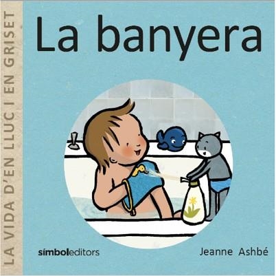 LA BANYERA.LA VIDA D'EN LLUC I EN GRISET | 9788418696190 | ASHBÉ,JEANNE | Llibreria Geli - Llibreria Online de Girona - Comprar llibres en català i castellà