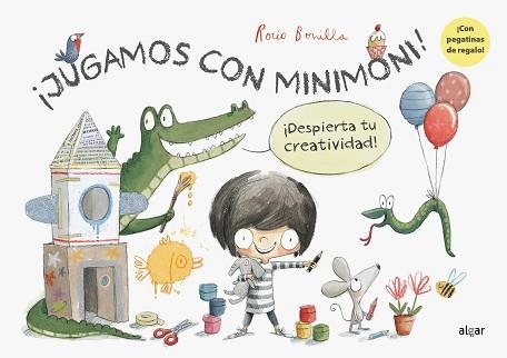 JUGAMOS CON MINIMONI! ¡DESPIERTA TU CREATIVIDAD! | 9788491423638 | BONILLA RAYA,ROCIO | Llibreria Geli - Llibreria Online de Girona - Comprar llibres en català i castellà