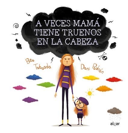 A VECES MAMÁ TIENE TRUENOS EN LA CABEZA | 9788491424260 | TABOADA,BEA | Libreria Geli - Librería Online de Girona - Comprar libros en catalán y castellano