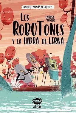 LOS ROBOTONES Y LA HIDRA DE LERNA | 9788491425632 | CANOSA,ORIOL | Libreria Geli - Librería Online de Girona - Comprar libros en catalán y castellano