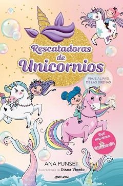 RESCATADORAS DE UNICORNIOS-1.VIAJE AL PAÍS DE LAS SIRENAS | 9788419501295 | PUNSET,ANA | Llibreria Geli - Llibreria Online de Girona - Comprar llibres en català i castellà