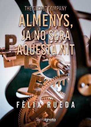 ALMENYS,JA NO SERÁ AQUESTA NIT… | 9788412674385 | RUEDA,FÈLIX | Llibreria Geli - Llibreria Online de Girona - Comprar llibres en català i castellà