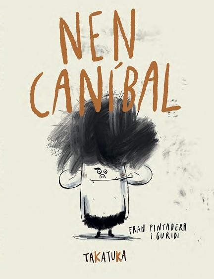 NEN CANÍBAL | 9788418821592 | PINTADERA,FRAN | Libreria Geli - Librería Online de Girona - Comprar libros en catalán y castellano