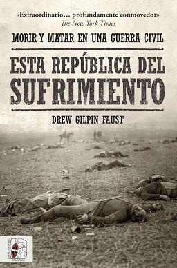 ESTA REPÚBLICA DEL SUFRIMIENTO | 9788412498554 | FAUST,DREW GILPIN | Llibreria Geli - Llibreria Online de Girona - Comprar llibres en català i castellà