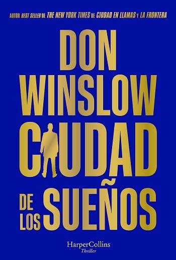 CIUDAD DE LOS SUEÑOS | 9788491398592 | WINSLOW,DON | Llibreria Geli - Llibreria Online de Girona - Comprar llibres en català i castellà