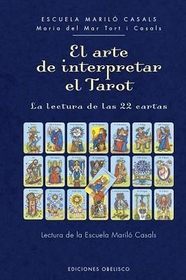 EL ARTE DE INTERPRETAR EL TAROT | 9788491119821 | TORT I CASALS,Mª DEL MAR | Llibreria Geli - Llibreria Online de Girona - Comprar llibres en català i castellà