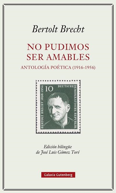 NO PUDIMOS SER AMABLES.ANTOLOGÍA POÉTICA (1916-1956) | 9788419392329 | BRECHT,BERTOLT | Llibreria Geli - Llibreria Online de Girona - Comprar llibres en català i castellà