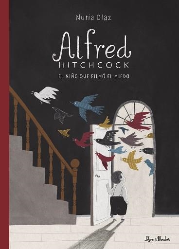 ALFRED HITCHCOCK.EL NIÑO QUE FILMÓ EL MIEDO | 9788412567397 | DIAZ,NURIA | Llibreria Geli - Llibreria Online de Girona - Comprar llibres en català i castellà