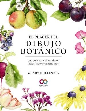 EL PLACER DEL DIBUJO BOTÁNICO | 9788441546264 | HOLLENDER,WENDY | Libreria Geli - Librería Online de Girona - Comprar libros en catalán y castellano