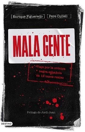 MALA GENTE | 9788423362905 | FIGUEREDO,ENRIQUE/CULLELL, PERE | Llibreria Geli - Llibreria Online de Girona - Comprar llibres en català i castellà