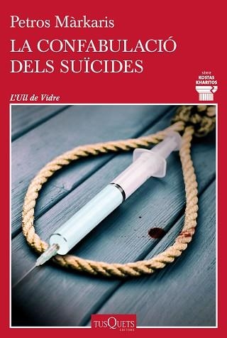 LA CONFABULACIÓ DELS SUÏCIDES | 9788411072793 | MÁRKARIS,PETROS | Llibreria Geli - Llibreria Online de Girona - Comprar llibres en català i castellà