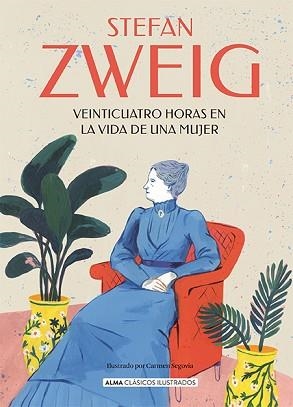 VEINTICUATRO HORAS EN LA VIDA DE UNA MUJER | 9788418933561 | ZWEIG,STEFAN | Libreria Geli - Librería Online de Girona - Comprar libros en catalán y castellano