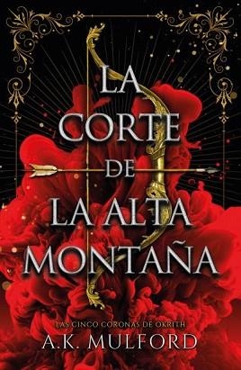 LA CORTE DE LA ALTA MONTAÑA | 9788419030382 | MULFORD,A.K. | Llibreria Geli - Llibreria Online de Girona - Comprar llibres en català i castellà