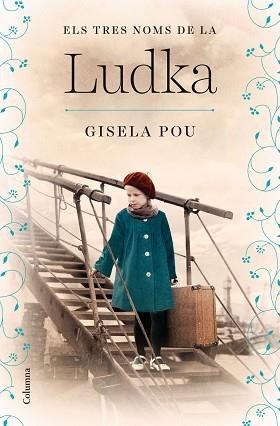 ELS TRES NOMS DE LA LUDKA | 9788466430333 | POU VALLS,GISELA | Llibreria Geli - Llibreria Online de Girona - Comprar llibres en català i castellà