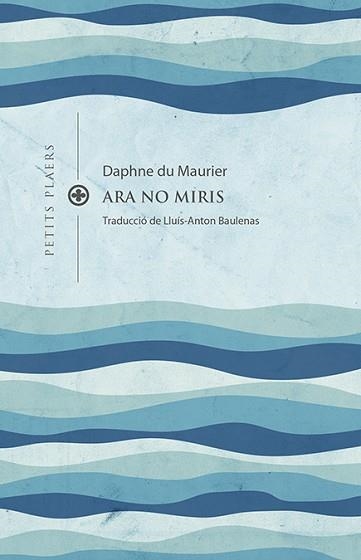 ARA NO MIRIS | 9788419474193 | DU MAURIER,DAPHNE | Llibreria Geli - Llibreria Online de Girona - Comprar llibres en català i castellà